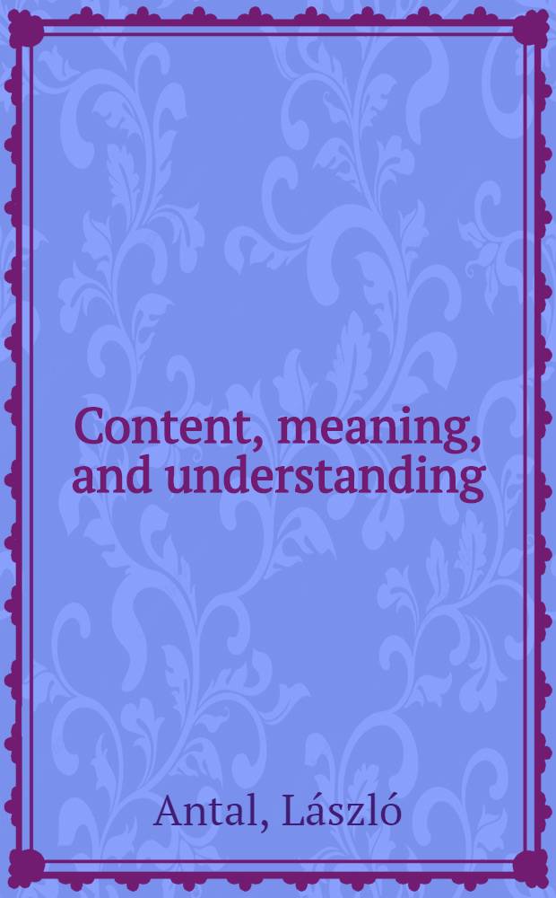 Content, meaning, and understanding