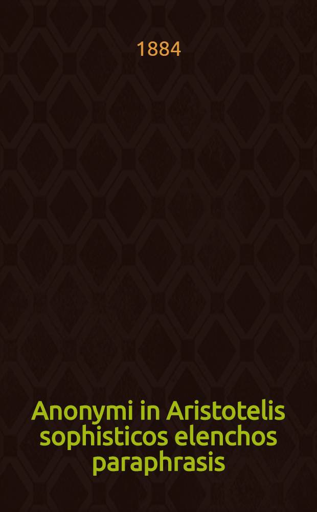 Anonymi in Aristotelis sophisticos elenchos paraphrasis