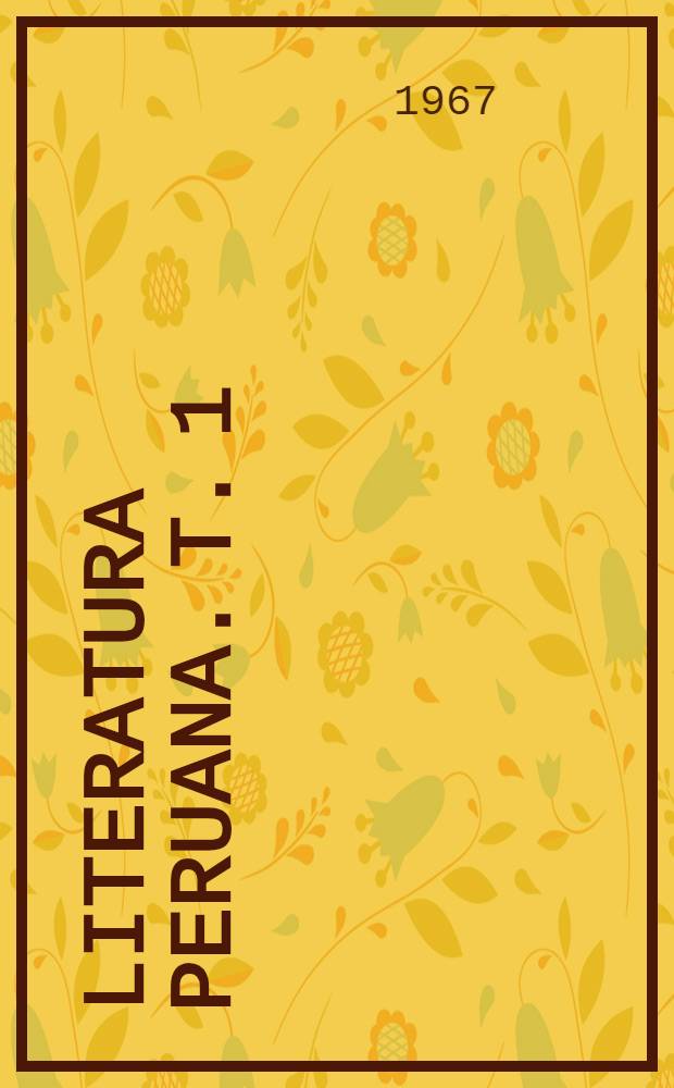 Literatura peruana. T. 1