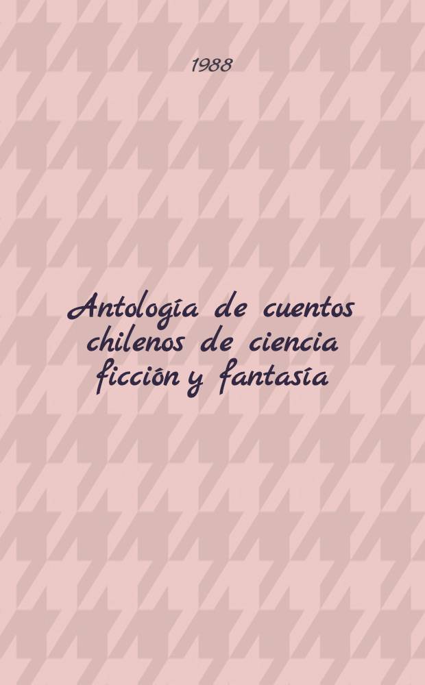 Antología de cuentos chilenos de ciencia ficción y fantasía