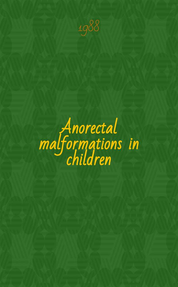 Anorectal malformations in children