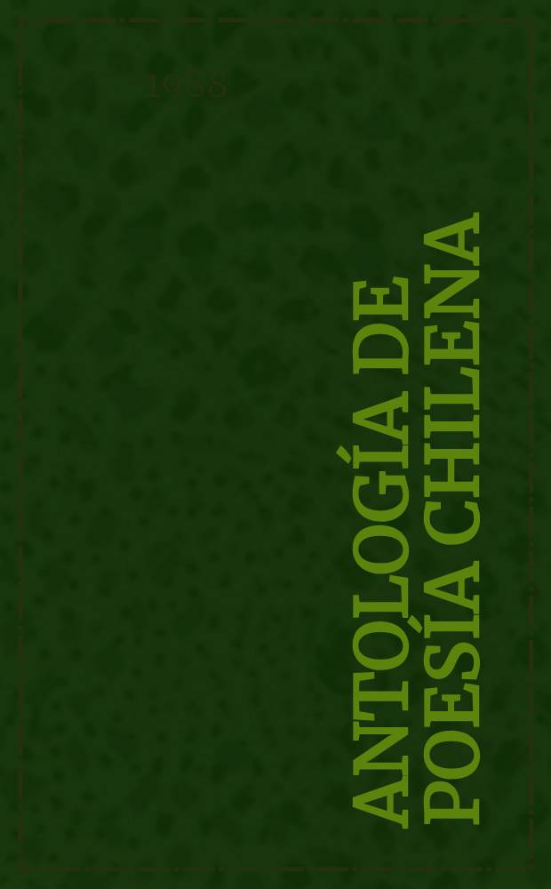 Antología de poesía chilena : A través del soneto (siglos XVII al XX)