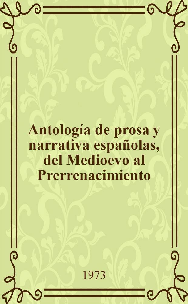 Antología de prosa y narrativa españolas, del Medioevo al Prerrenacimiento