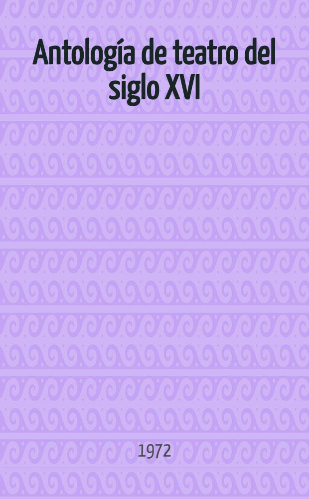 Antología de teatro del siglo XVI