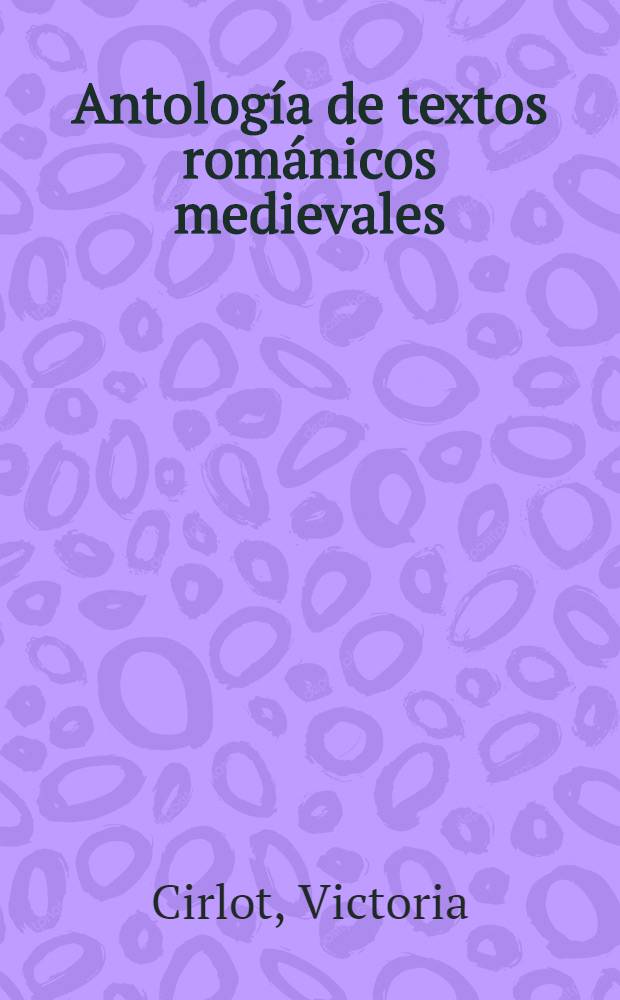 Antología de textos románicos medievales (siglos XII-XIII)