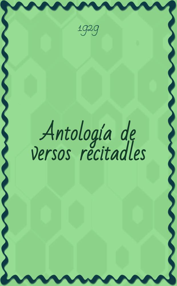 Antología de versos recitadles : Сборник
