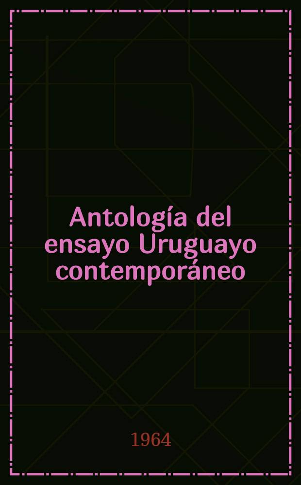 Antología del ensayo Uruguayo contemporáneo