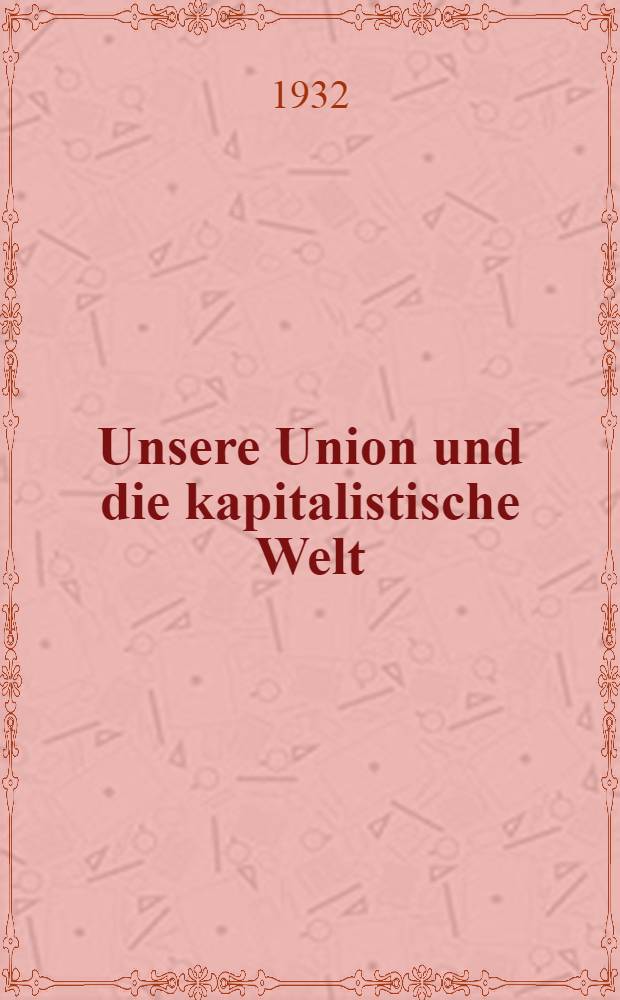 Unsere Union und die kapitalistische Welt : Geographie für das 4. Schuljahr der deutschen Sowjetschulen ... Teil II
