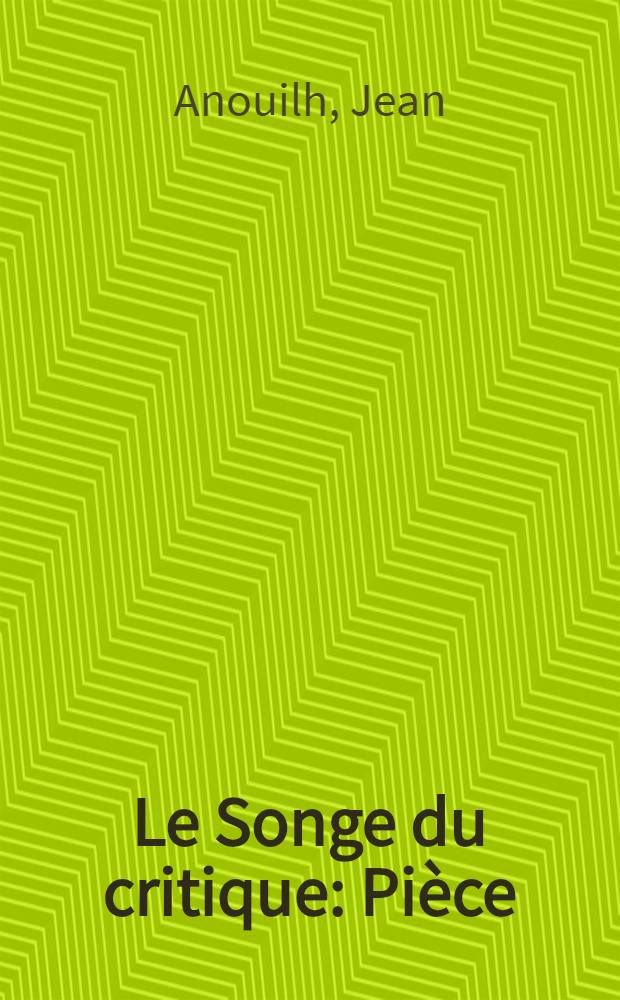 Le Songe du critique : Pièce