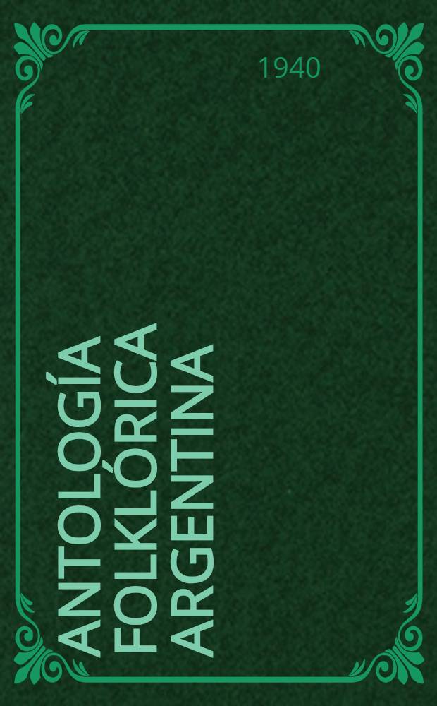 Antología folklórica argentina : Para les escuelas de adultos
