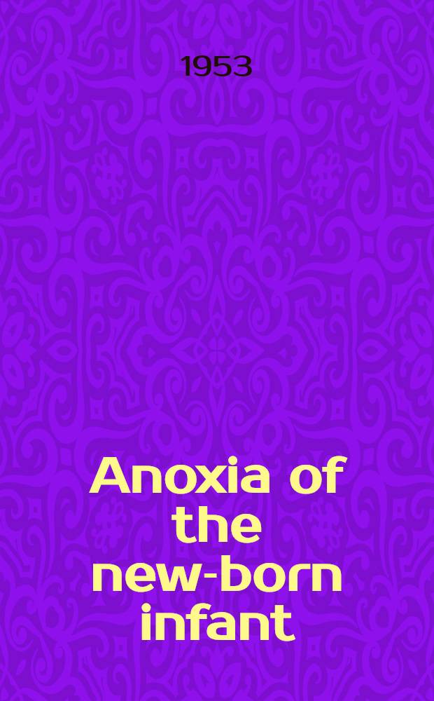 Anoxia of the new-born infant