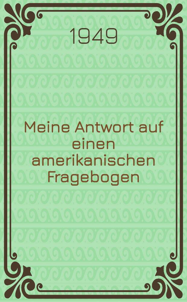 Meine Antwort auf einen amerikanischen Fragebogen
