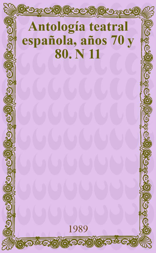 Antología teatral española, años 70 y 80. N 11 : Literatura española