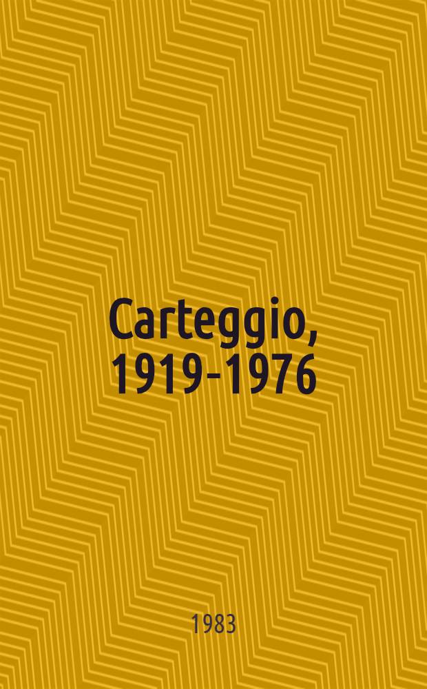 Carteggio, 1919-1976