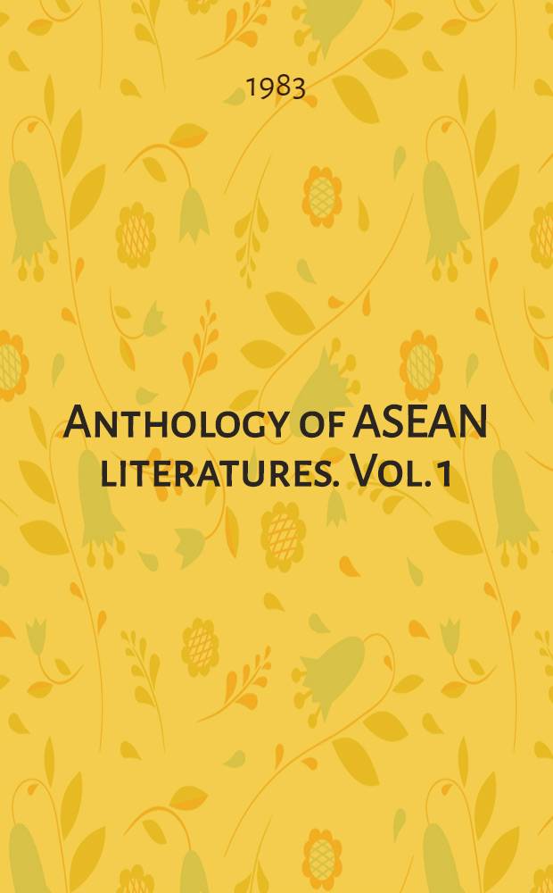 Anthology of ASEAN literatures. Vol. 1 : Epics of the Philippines