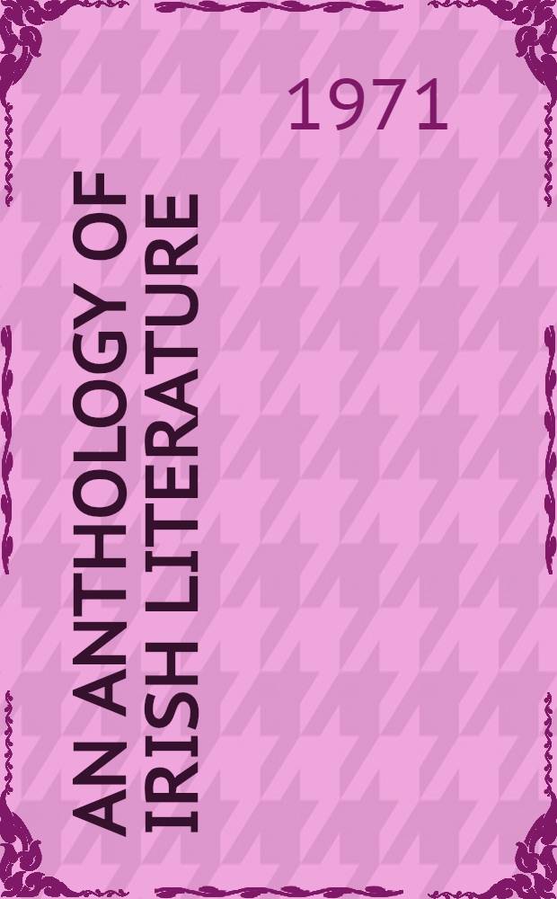 An anthology of Irish literature