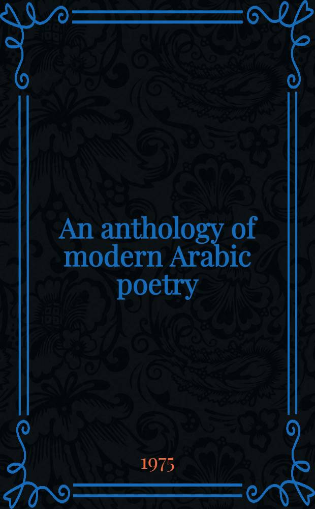 An anthology of modern Arabic poetry