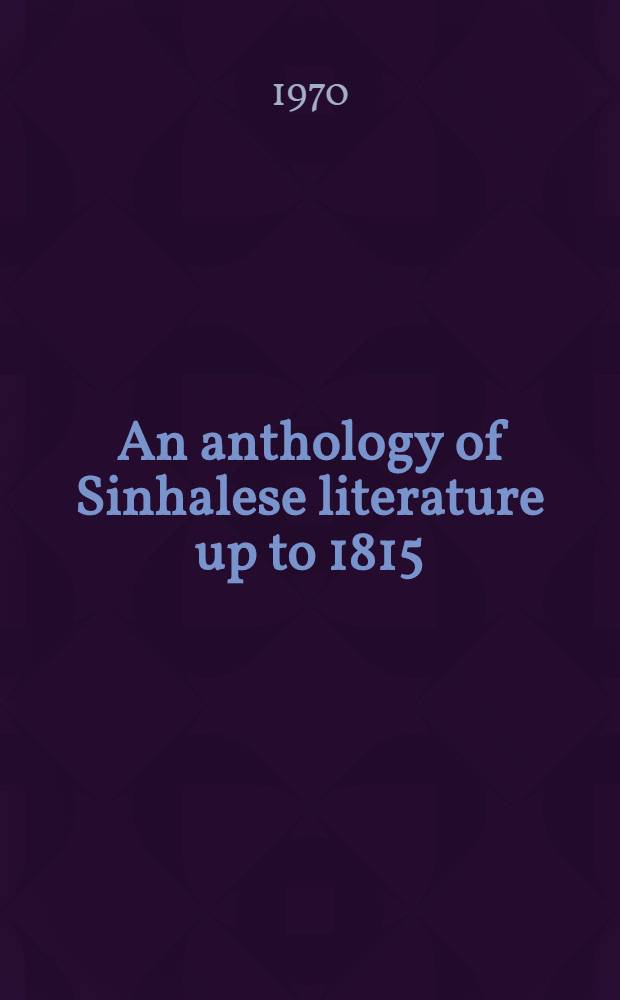 An anthology of Sinhalese literature up to 1815