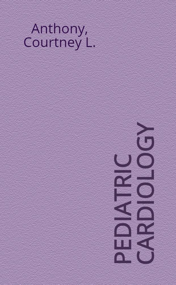 Pediatric cardiology