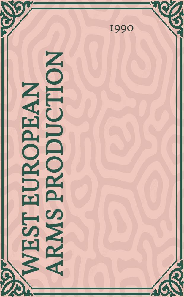 West European arms production : Structural changes in the new political environment