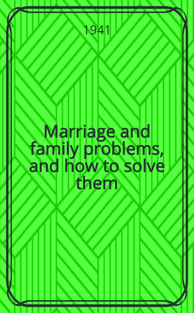 Marriage and family problems, and how to solve them
