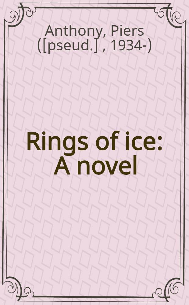 Rings of ice : A novel