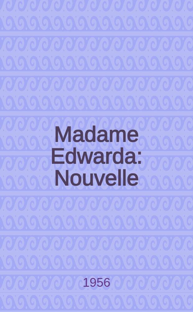 Madame Edwarda : Nouvelle
