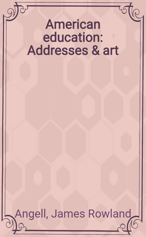 American education : Addresses & art