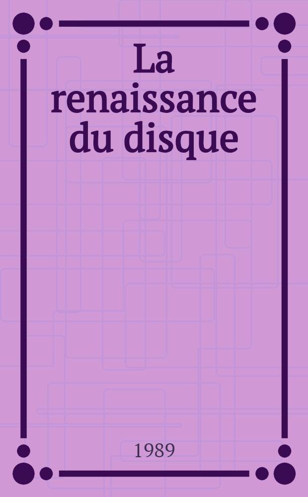 La renaissance du disque : Les mutations mondiales d'une industrie culturelle