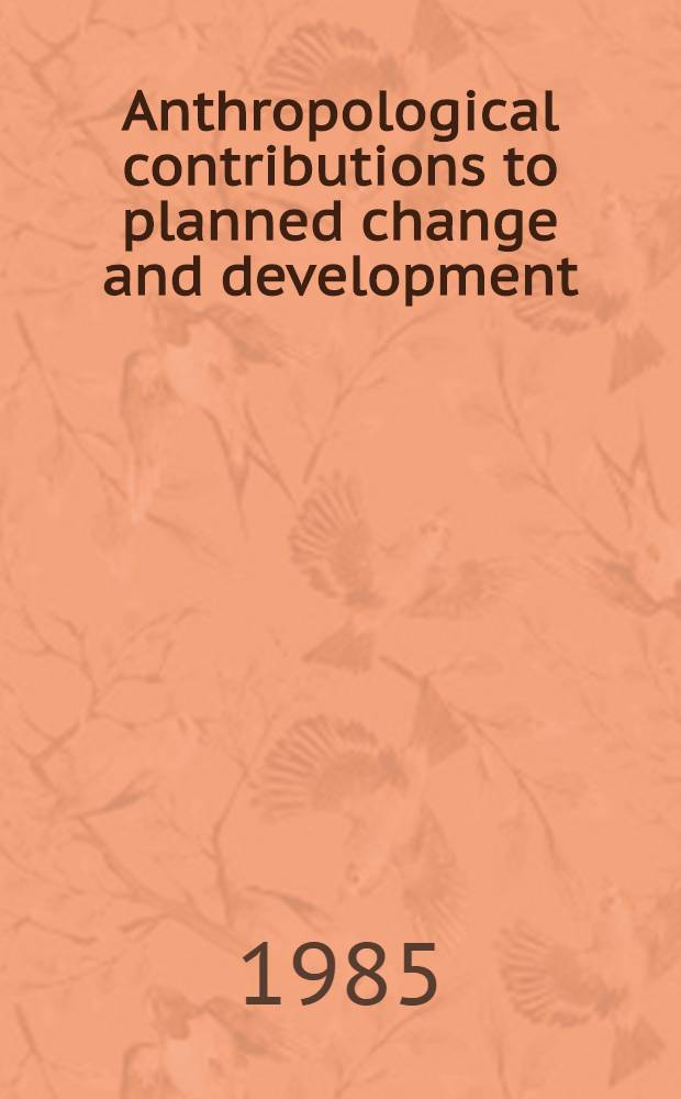 Anthropological contributions to planned change and development