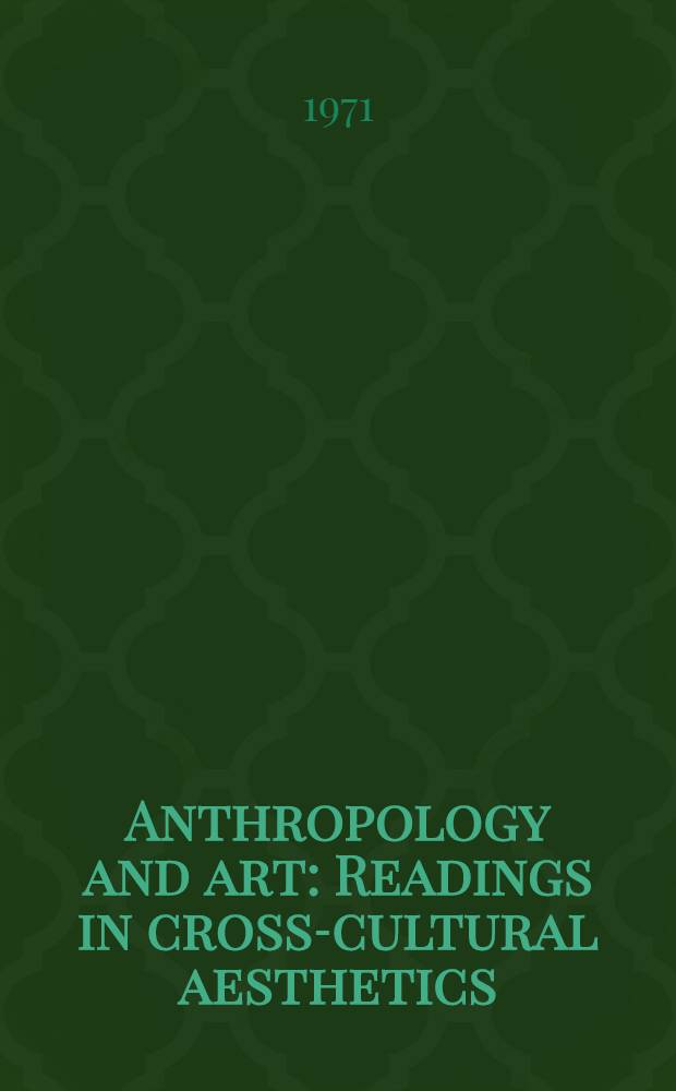 Anthropology and art : Readings in cross-cultural aesthetics