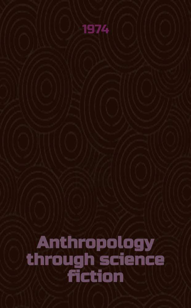 Anthropology through science fiction