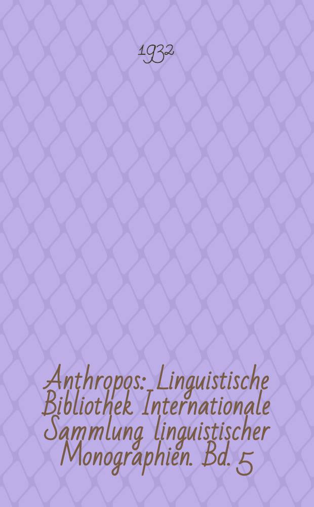 Anthropos : Linguistische Bibliothek Internationale Sammlung linguistischer Monographien. Bd. 5 : The structural principles of the Chinese language