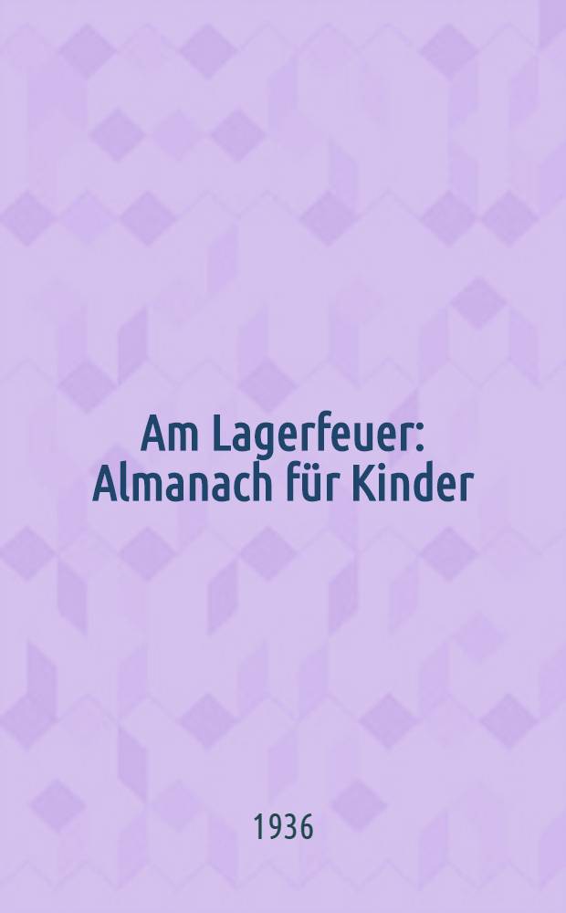 Am Lagerfeuer : Almanach für Kinder
