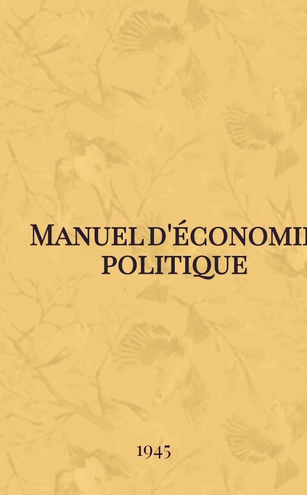 Manuel d'&eacute;conomie politique : T. 1-2