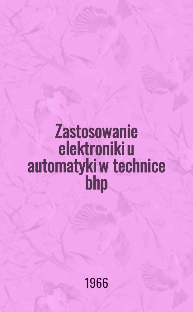 Zastosowanie elektroniki u automatyki w technice bhp