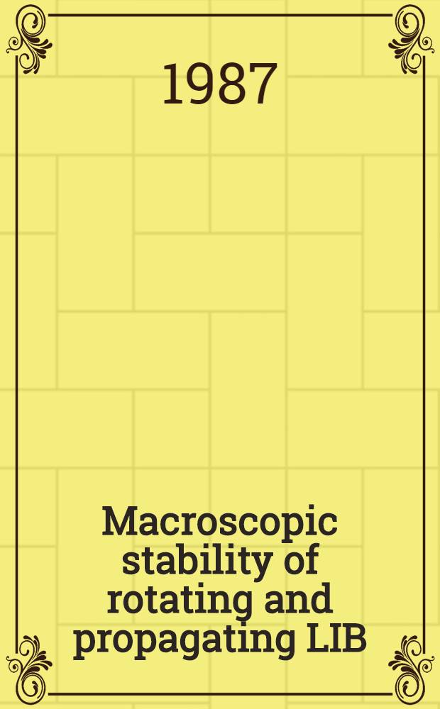 Macroscopic stability of rotating and propagating LIB