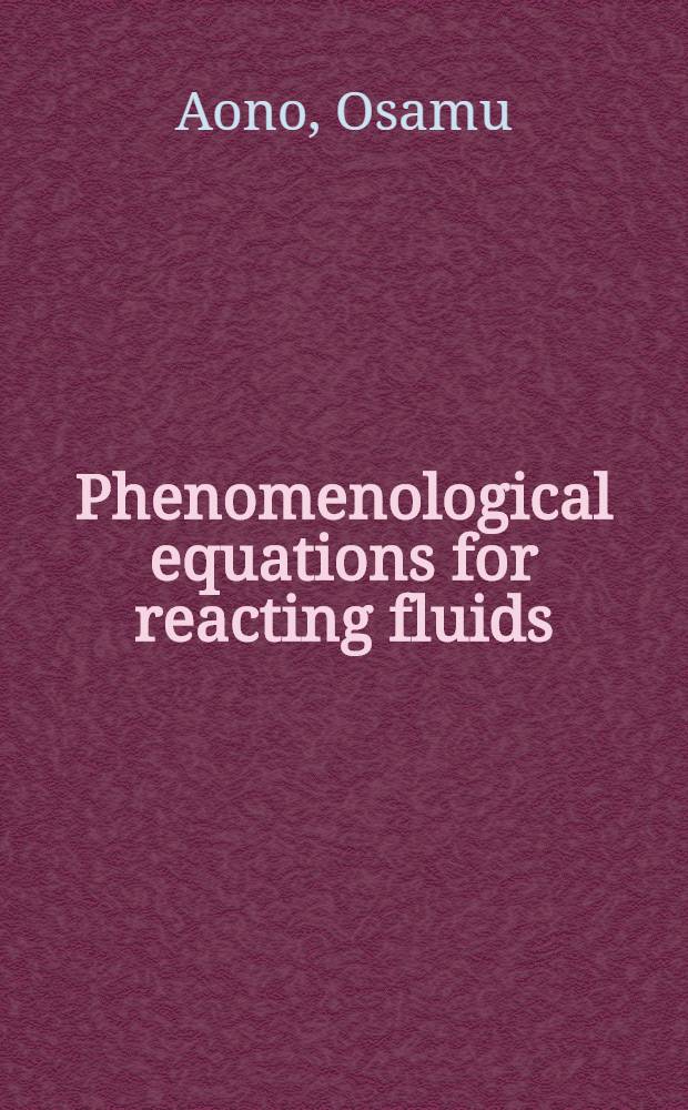 Phenomenological equations for reacting fluids