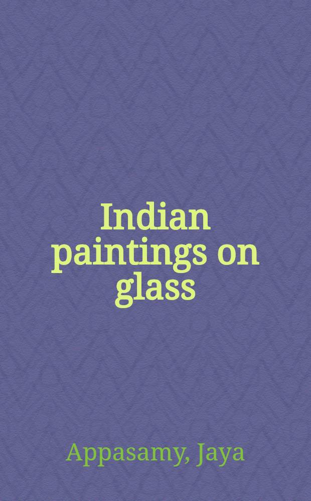 Indian paintings on glass : An album