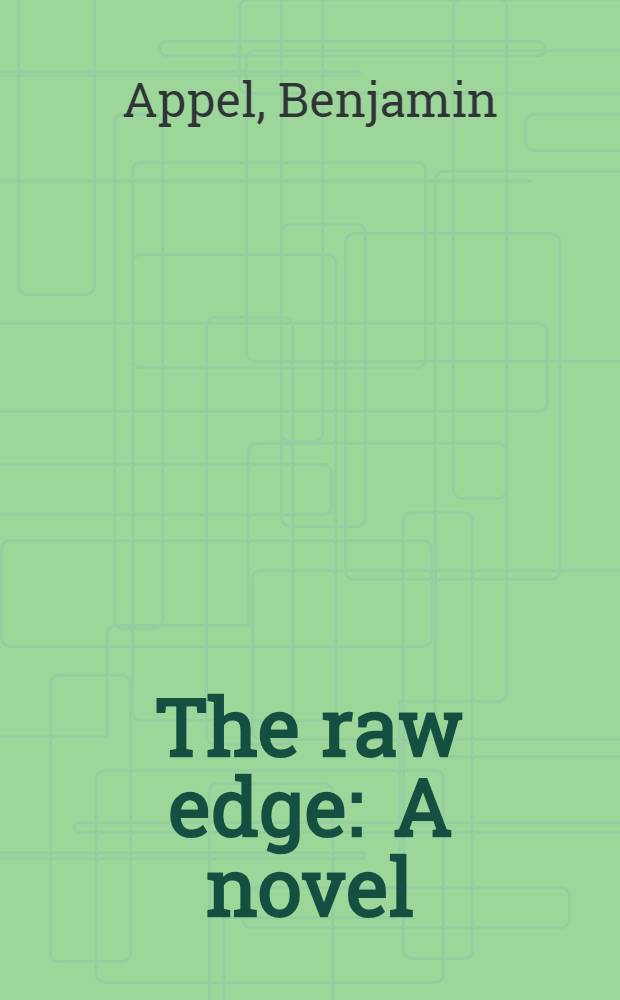 The raw edge : A novel
