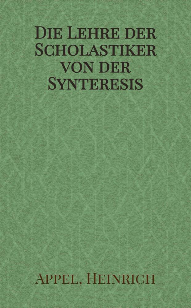 Die Lehre der Scholastiker von der Synteresis