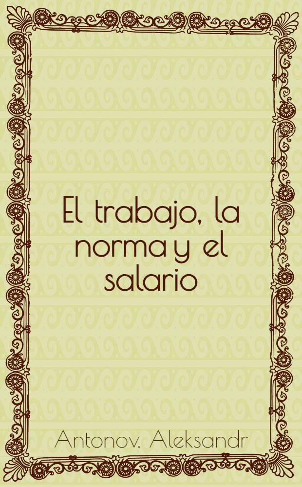 El trabajo, la norma y el salario