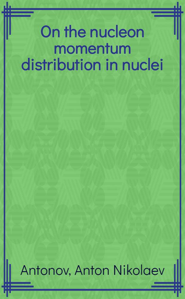 On the nucleon momentum distribution in nuclei