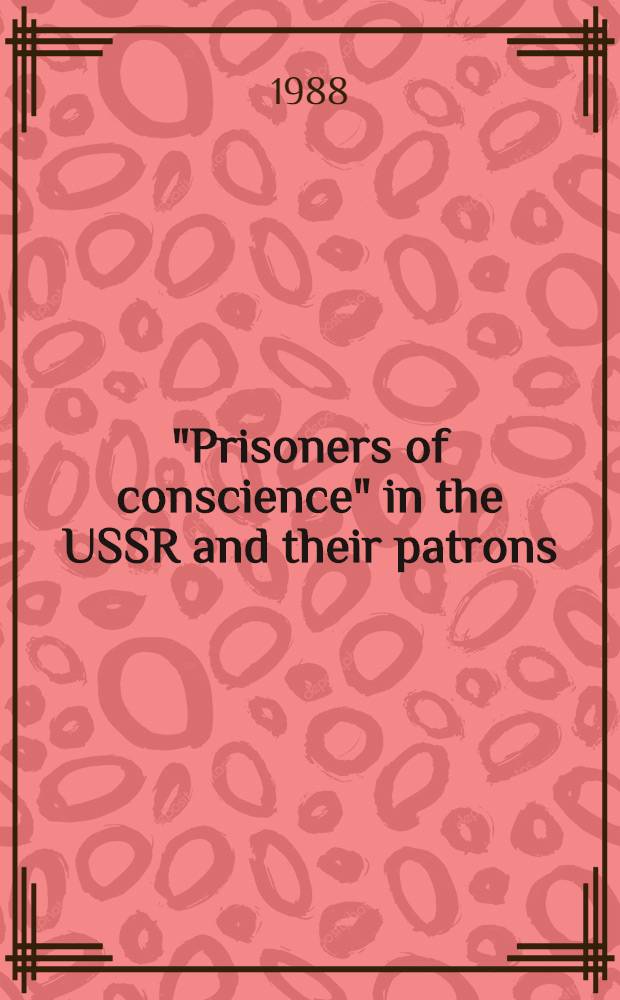 "Prisoners of conscience" in the USSR and their patrons