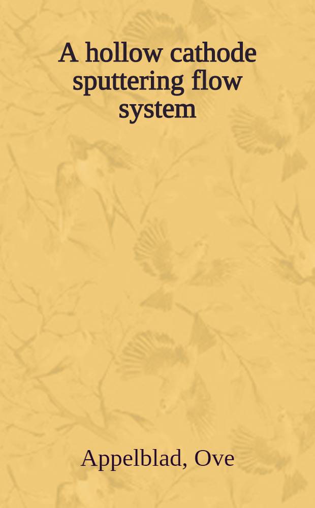 A hollow cathode sputtering flow system