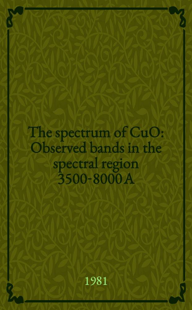The spectrum of CuO : Observed bands in the spectral region 3500-8000 A