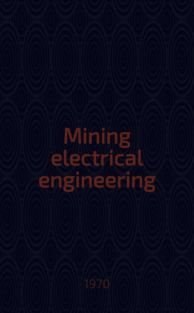 Mining electrical engineering : Transl. from the Russ. ...