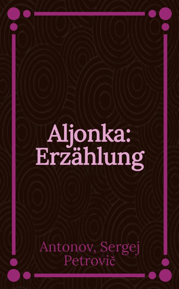 Aljonka : Erzählung