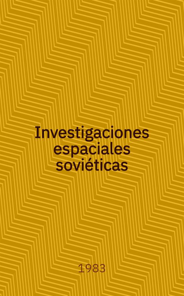 Investigaciones espaciales sovi&eacute;ticas