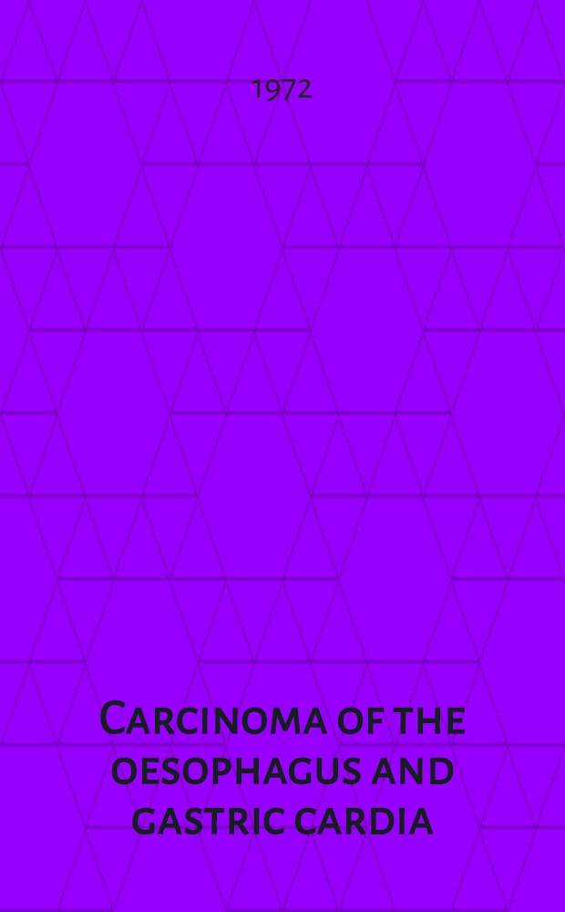 Carcinoma of the oesophagus and gastric cardia : A retrosp. study based on statist. a. clinical material from Finland